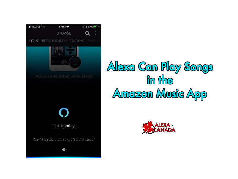 Alexa Can Play Songs In The Amazon Music App Alexa In Canada