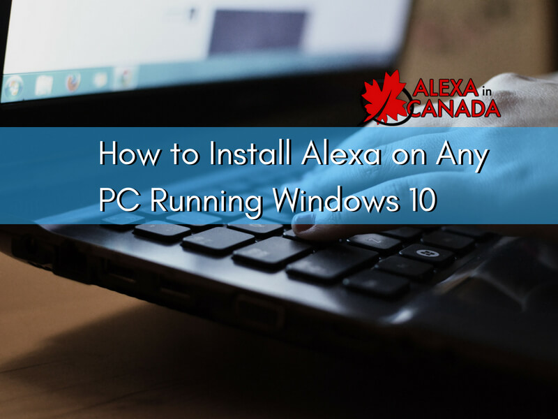 Alexa on PC Running Windows 10