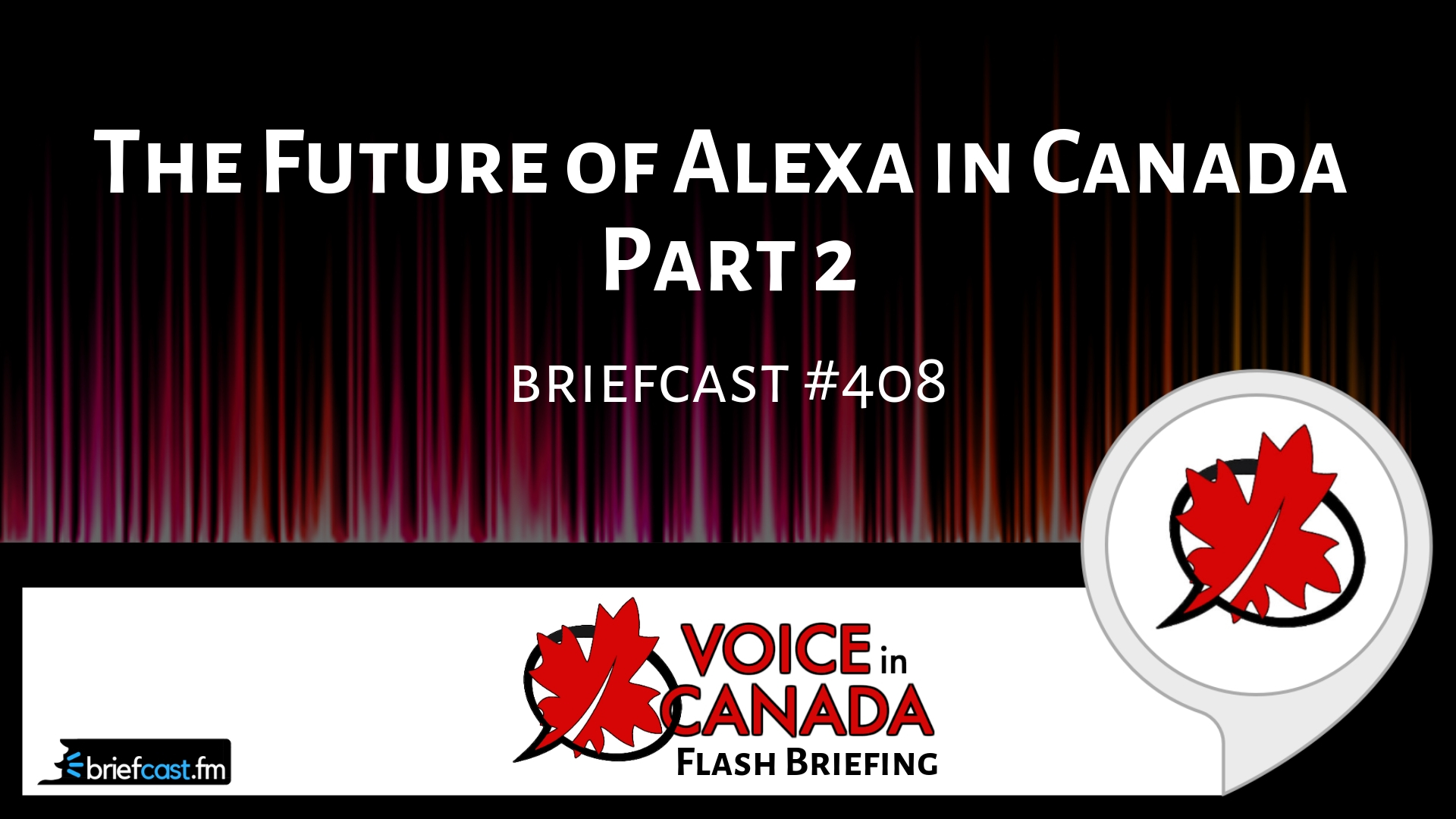 The Future of Alexa in Canada Part 2