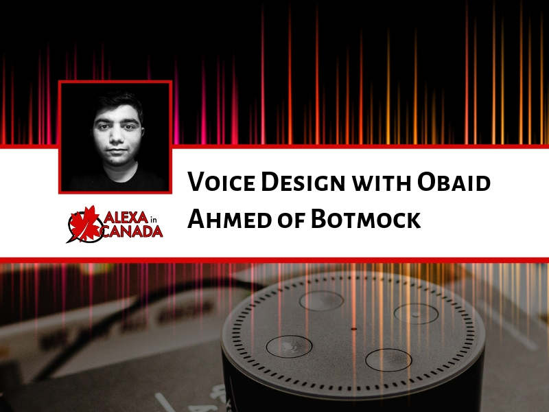 Voice Design with Obaid Ahmed of Botmock
