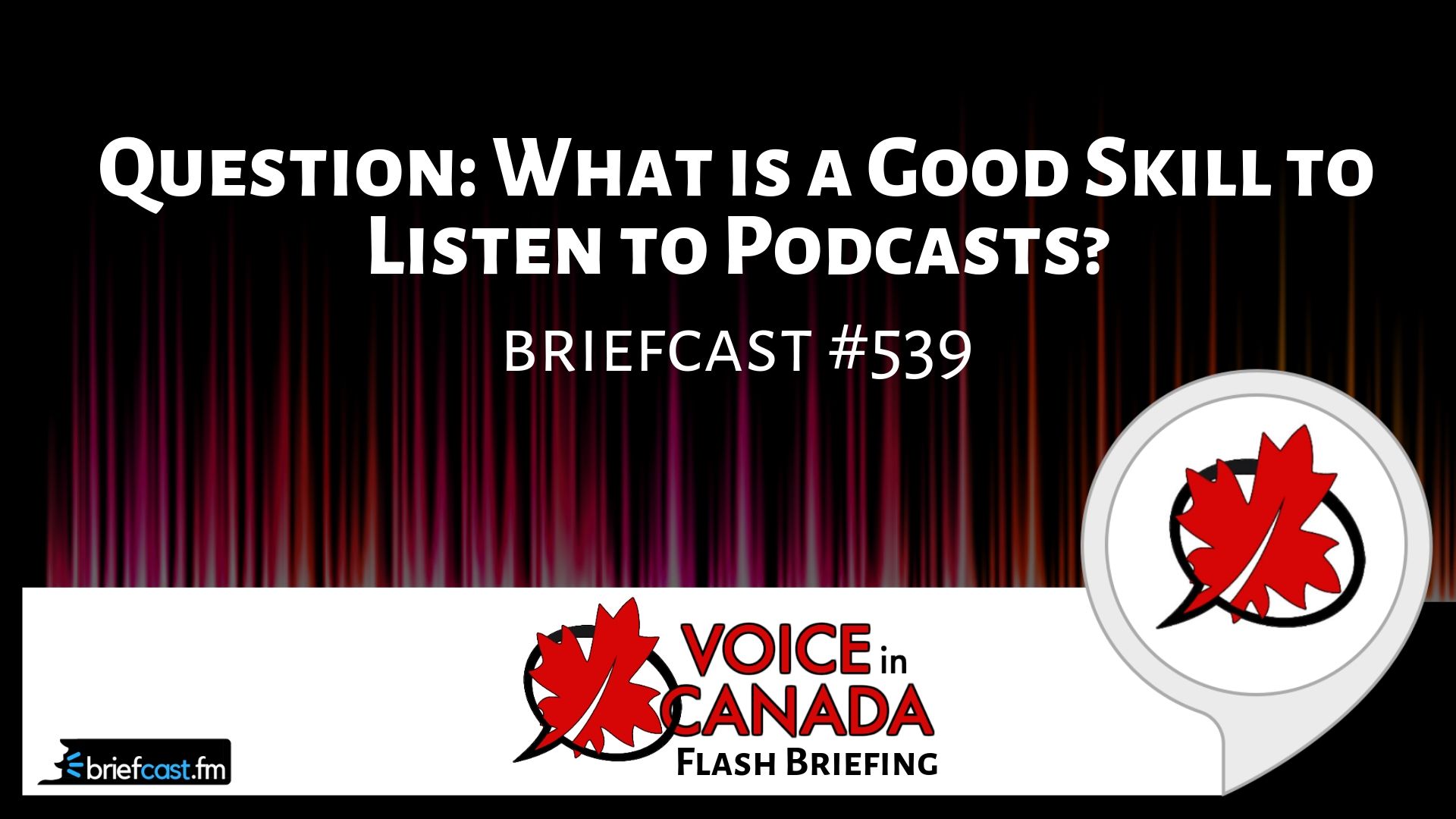 Question: What is a Good Skill to Listen to Podcasts?